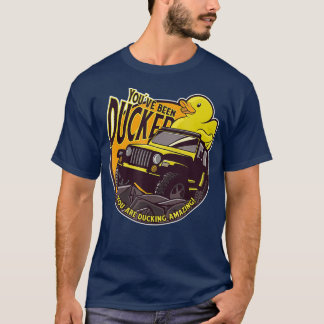 T-shirt Vous avez été canard Canard de véhicule hors route
