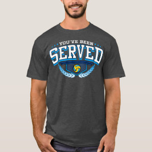 T-shirt Vous Avez Été Servi Joueur De Volleyball Coach Tou