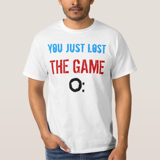 T-shirt Vous avez juste perdu THE GAME (Devant)