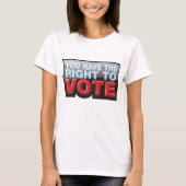 T-shirt Vous Avez Le Droit De Vote (Devant)
