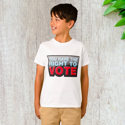 T-shirt Vous Avez Le Droit De Vote