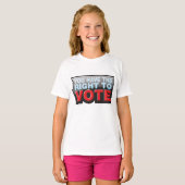 T-shirt Vous Avez Le Droit De Vote (Devant entier)