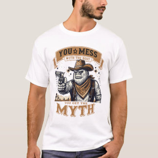 T-shirt Vous avez le meilleur, vous avez le mythe