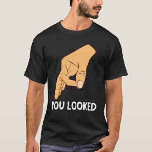 T-shirt Vous Avez Regardé Haha Vous A Fait Regardez Cercle