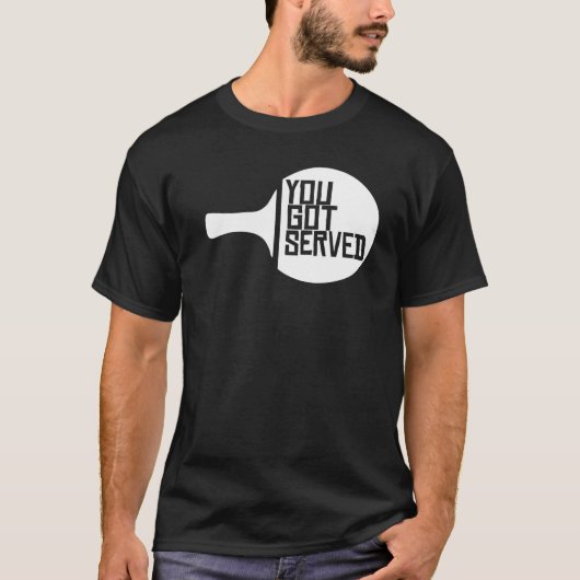 T-shirt Vous Avez Servi Ping Pong Tennis De Table (Devant)