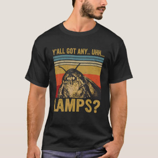 T-shirt Vous avez tous des lampes de mème d'insectes de pa