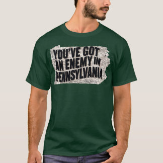 T-shirt vous avez un ennemi en pennsylvanie 1