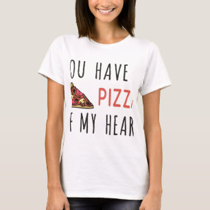 T-shirt Vous avez une pizza de mon coeur