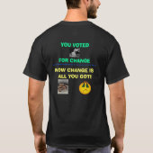 T-shirt vous avez voté pour le changement ! (Dos)