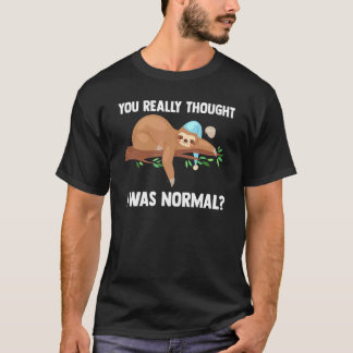 T-shirt Vous avez vraiment pensé que j'étais un animal Slo