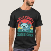 T-shirt Vous Axolotl Questions Axolotl Cute Blue Salamande (Devant)
