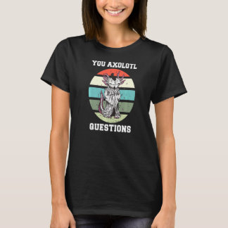 T-shirt Vous Axolotl Questions Axolotl Retro 90s 80s Vinta