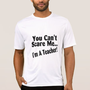 T-shirt Vous biseautés m'effrayez Im un professeur