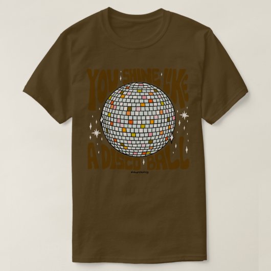 T-shirt Vous Brillerez comme une Boule Disco (Design devant)