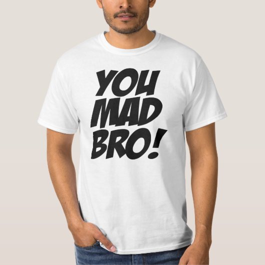 T-SHIRT VOUS BRO FOU ! ORIGINAL (Devant)