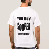 T-SHIRT VOUS BRUN GRISÂTRE RATÉ SON COUP. I BACKTRACED IL (Dos)