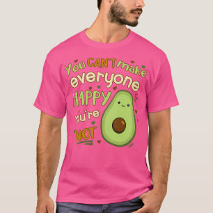 T-shirt Vous Canx27t Rendre tout le monde heureux Youx27re