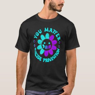 T-shirt Vous comptez 988 Prévention du suicide daisy