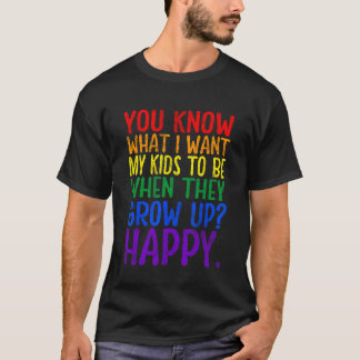T-shirt Vous connaissez Rainbow LGBT Ce que je veux du sou