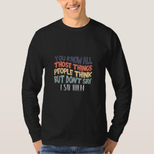 T-shirt Vous connaissez toutes ces choses auxquelles les g