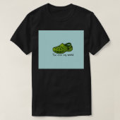 T-shirt vous croquez mon monde, chaussures crocs Jeter une (Design devant)