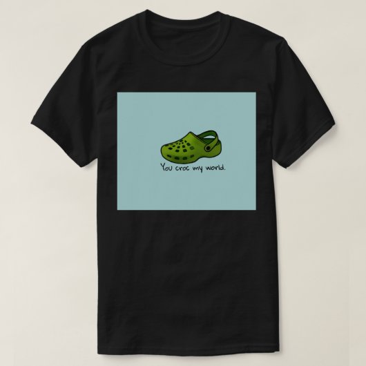 T-shirt vous croquez mon monde, chaussures crocs Jeter une (Design devant)
