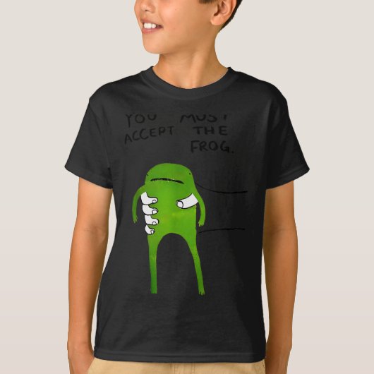 T-shirt Vous devez accepter la grenouille drôle de mème (Devant)