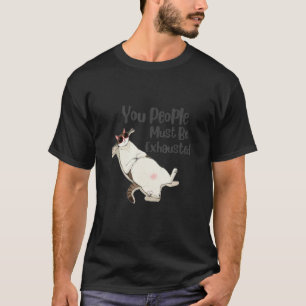 T-shirt Vous devez être épuisés chat avec des lunettes de