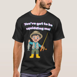 T-shirt Vous devez plaisanter !