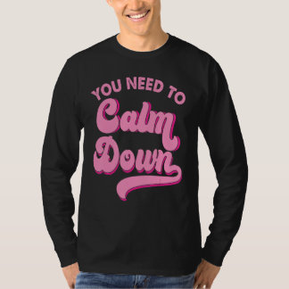 T-shirt Vous devez vous calmer Rétro Style Fierté LGBTQ Sa