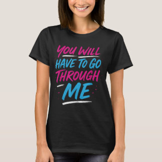 T-shirt Vous Devrez Passer Par Moi Drôle Lgbtq Trans P