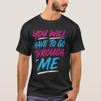 T-shirt Vous Devrez Passer Par Moi Drôle Lgbtq Trans P