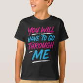 T-shirt Vous Devrez Passer Par Moi Drôle Lgbtq Trans P (Devant)
