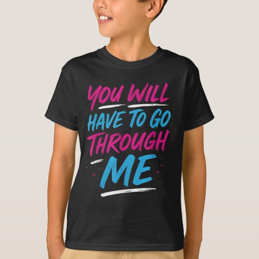 T-shirt Vous Devrez Passer Par Moi Drôle Lgbtq Trans P (Devant)