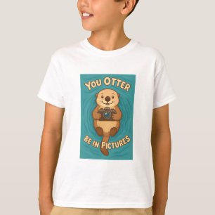 T-shirt Vous Devriez Être Dans Les Photos – Loutre de Mer