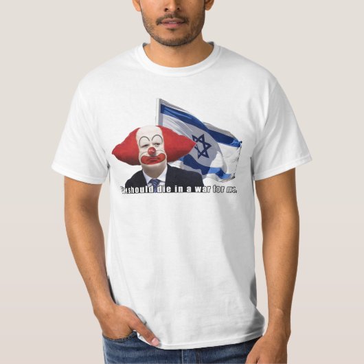 T-shirt Vous devriez mourir dans une guerre pour moi (Devant)