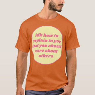 T-shirt Vous Devriez Vous Intéresser Aux Autres Empathie