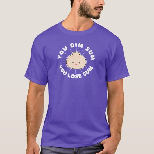T-shirt Vous Dim Sum Vous Perdez Sum Funny Asiatique Amate (Devant)