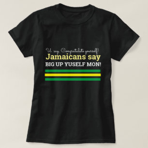 T-shirt Vous Dites Félicitations-Jamaïcaines Dites, BigU