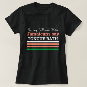 T-shirt Vous Dites Français Kiss, Jamaïcains Dit, Bain De 