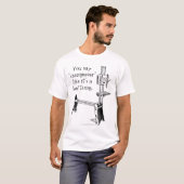 T-shirt "Vous dites le changement comme c'est une mauvaise (Devant entier)