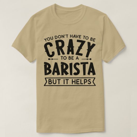 T-shirt Vous Donx27t Doit Être Un Barista Fou (Design devant)