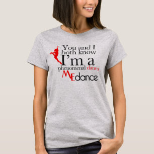 T-shirt Vous et I tous les deux savez par MOI la danse