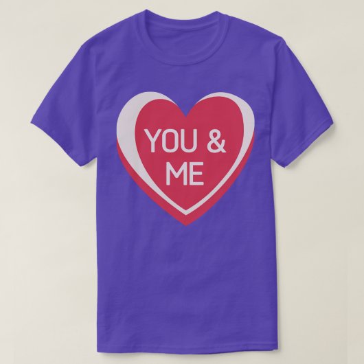 T-shirt Vous et moi Candy Hearts Valentines Day Citation (Design devant)