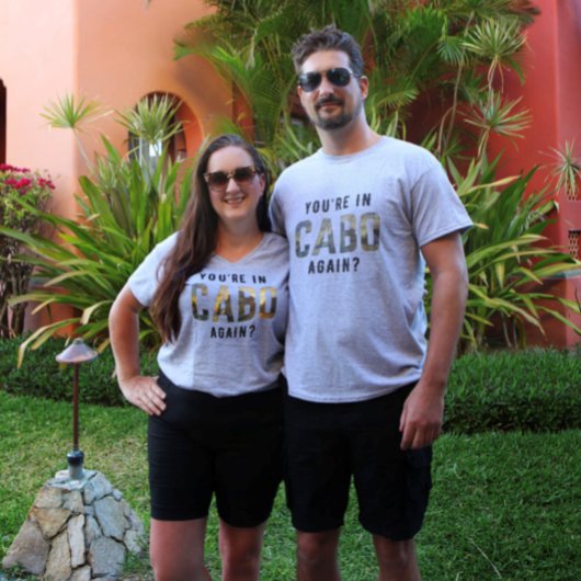 T-shirt 'Vous êtes à Cabo encore?'