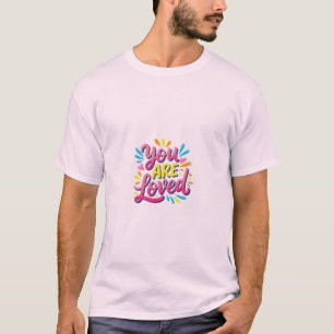 T-shirt Vous êtes aimé