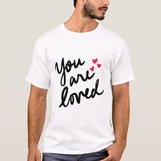 T-shirt Vous êtes aimé – Typographie d'affirmation (Devant)