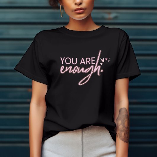 T-Shirt "Vous Êtes Assez" 