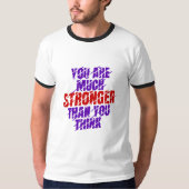 T-shirt Vous êtes beaucoup plus fort que vous ne pensez (Devant)
