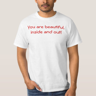 T-shirt Vous êtes beaux, à tous les égards !